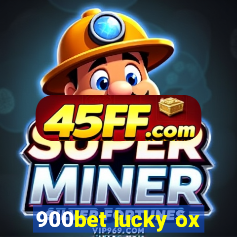 900bet lucky ox